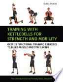 Training with Kettlebells for Strength and Mobility.
