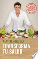 Transforma Tu Salud. Edición Actualizada / Transform Your Health Update Edition