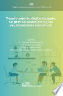 Transformación digital docente. La gestión sostenible de las organizaciones educativas