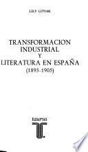 Transformación industrial y literatura en España, (1895-1905)