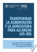 Transformar la Alimentación y la Agriculture para Aalcanzar los Ods