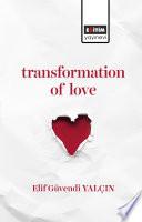 Transformation of Love
