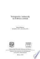 Transgresión y melancolía en el México colonial