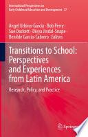 Transitions to School: Perspectives and Experiences from Latin America