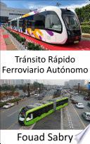 Tránsito Rápido Ferroviario Autónomo