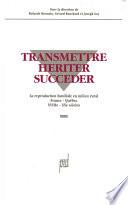 Transmettre, hériter, succéder