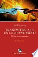 Transmitir la fe en un nuevo siglo