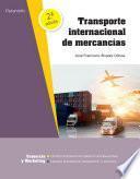 Transporte internacional de mercancías 2.ª edición