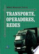 Transporte, operadores y redes
