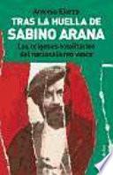 Tras la huella de Sabino Arana