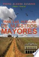 Tras las huellas de nuestros mayores