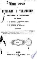 Tratado completo de patología y terapéutica general y especial
