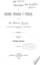 Tratado de higiene privada y pública. Tomo I, Higiene Privada