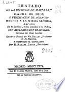 Tratado de la devoción de María SS.ma ... y vindicación de agravios hechos a la misma Señora