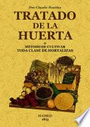 Tratado de la huerta o método de cultivar toda clase de hortalizas