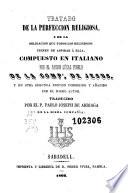 Tratado de la perfeccion religiosa, y de la obligacion que todos los religiosos tienen de aspirar á ella