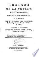 Tratado de la phtisis, sus symptomas, sus causas, sus diferencias y curacion