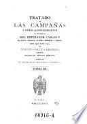 Tratado de las campanas y otros acontecimientos de los ejercitos del emoerador Carlos V. en Italia, Francia, Austria, Berberia y Grecia, desde 1521 hasta 1545