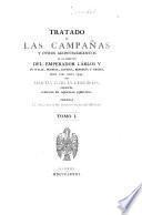 Tratado de las campañas y otros acontecimientos de los ejércitos del emperador Cárlos V en Italia, Francia, Austria, Berbería y Grecia, desde 1521 hasta 1545, por Martin García Cerezeda , Condovés, soldado en aquellos ejércitos, publicado por S. C. Villaamil