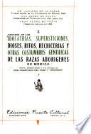 Tratado de las idolatrias, supersticiones, dioses, ritos, hechicerias y otras costumbres gentilicas de las razas aborigines de Mexico