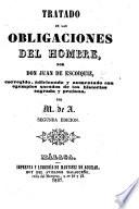 Tratado de las obligaciones del hombre, corregido, adicionado y aumentado con egemplos sacados de las historias sagrada y profana por M. de A. Segunda Edicion