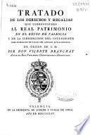 Tratado de los derechos y regalías que corresponden al Real Patrimonio en el reyno de Valencia ...
