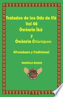 TRATADO DE LOS ODU IFA VOL. 46 OWONRIN IKA-OWONRIN OTURUPON