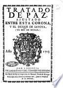 Tratado de paz, ajustado entre esta corona, y el duque de Savoya, (ya rey de Sicilia)