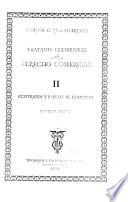 Tratado elemental de derecho comercial: Contratos y papeles de comercio. 2 v
