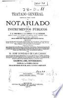 Tratado general filosófico-legal, teórico y práctico de notariado y de instrumentos públicos relativos á la propiedad, á la familia y á la sucesión ...