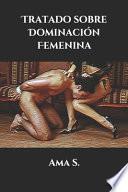 Tratado Sobre Dominación Femenina