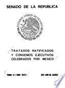 Tratados ratificados y convenios ejecutivos celebrados por México: 1908-1923