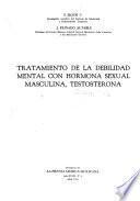 Tratamiento de la debilidad mental con hormona sexual masculina, testosterona