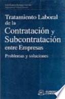 Tratamiento laboral de la contratación y subcontratación entre empresas