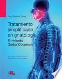 Tratamiento simplificado en gnatología. El método Global Occlusion