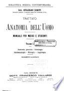 Trattato di anatomia dell'uomo: Anatomia generale. Osteologia. Sindesmologia. Miologia. Angiologia