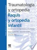 Traumatología y ortopedia. Raquis y ortopedia infantil