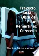 Trayecto hacia la obra de Ma Pilar Remartínez Cereceda