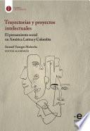 Trayectorias y proyectos intelectuales