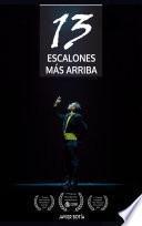 Trece escalones más arriba.