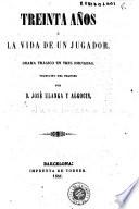 Treinta años, ó, La vida de un jugador