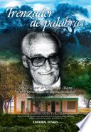 Trenzador de Palabras. El oficio de vivir de Aledo Luis Meloni; Su obra Poética, fuente de inspiración Musical
