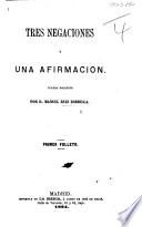 Tres Afirmaciones y Una Negacion. Contestacion al folleto politico de Ruiz Zorrilla por un Hijo del Puello