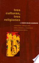 Tres culturas, tres religiones