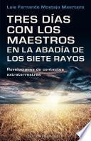 Tres días con los maestros en la abadía de los siete rayos