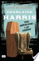 Tres habitaciones y un cadáver (Serie Aurora Roe Teagarden 3)