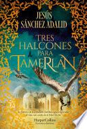 Tres halcones para Tamerlán