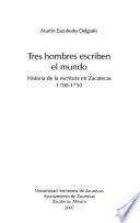 Tres hombres escriben el mundo