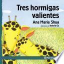 Tres hormigas valientes