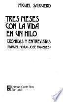 Tres meses con la vida en un hilo
